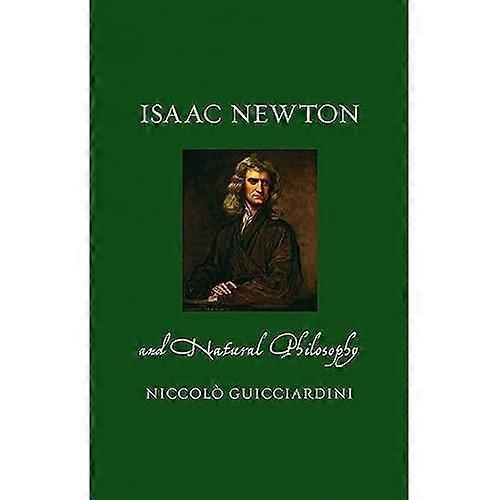 Isaac Newton and Natural Philosophy