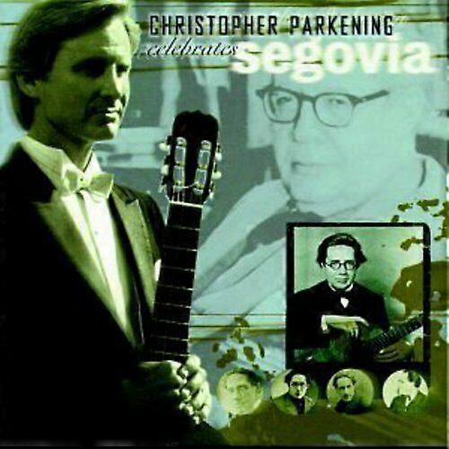 Christopher Parkening Celebrating Segovia CD