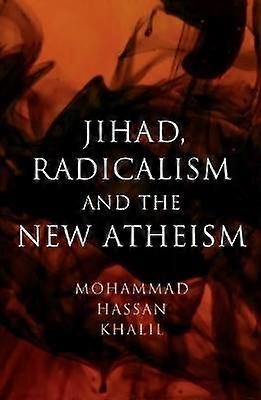 Jihad Radicalism and the New Atheism