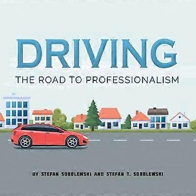 Driving The Road to Professionalism