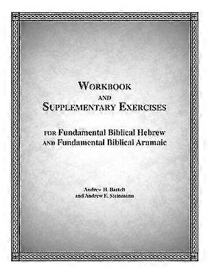 Fundamental Biblical Hebrew & Aramaic Workbook