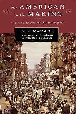 An American in the Making - The Life Story of an Immigrant