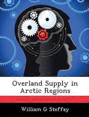 Overland Supply in Arctic Regions