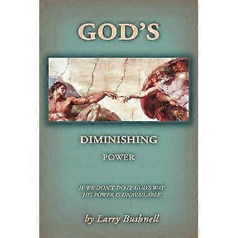 God's Diminishing Power If We Don't Do It God's Way His Power Is Unavailable