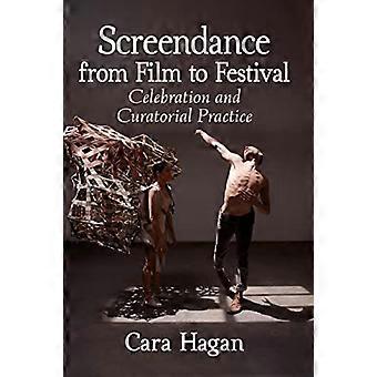 Screendance dal cinema alla celebrazione festivaliera e alla pratica curatoriale