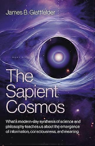 Il cosmo sapiente - James B. Glattfelder