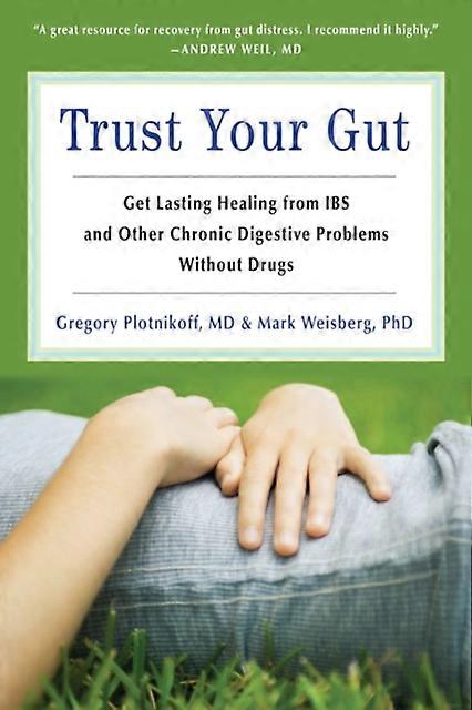 Trust Your Gut Trust Your Gut by Gregory Gregory Plotnikoff Plotnikoff Paperback Book