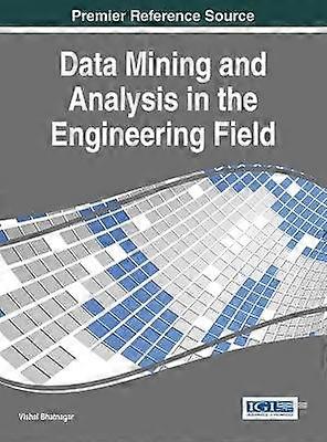 Data Mining and Analysis in the Engineering Field