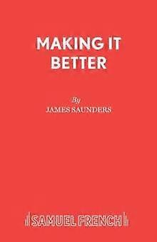 Making It Better - Acting Edition S. - James Saunders - Plays, playscripts - Samuel French Ltd - Paperback