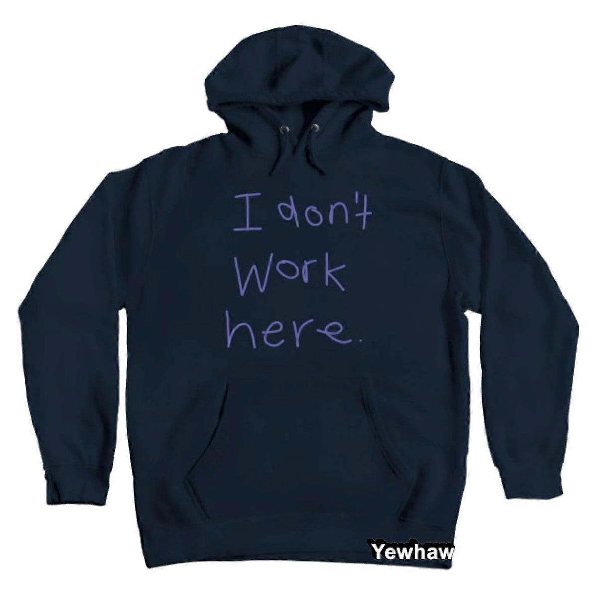 I Don't Work Here Hoodie Funny Unisex Sweatshirt Pullover With Pocket