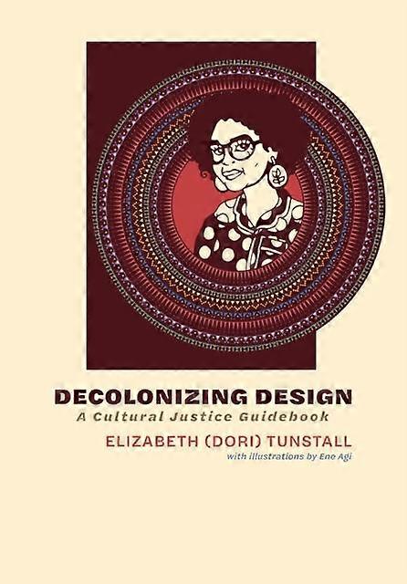 Decolonizing Design - Ene Agi