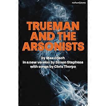 Trueman en de brandstichters (moderne toneelstukken)