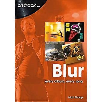 Blur On Track: Every Album, Every Song (On Track)