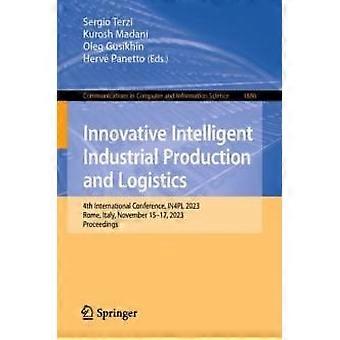 Innovative Intelligent Industrial Production And Logistics 4th International Con - Springer Nature B.V - Paperback - en Book