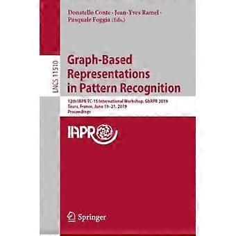 Graph-based Representations In Pattern Recognition 12th Iapr-tc-15 International - Springer Nature B.V - Paperback - en Book