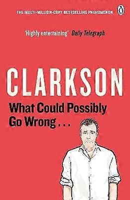 What Could Possibly Go Wrong. . .