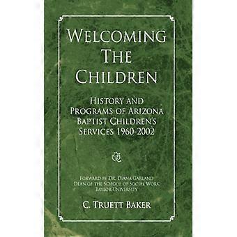 Welcoming The Children - C. Truett Baker - Paperback - English Book - History