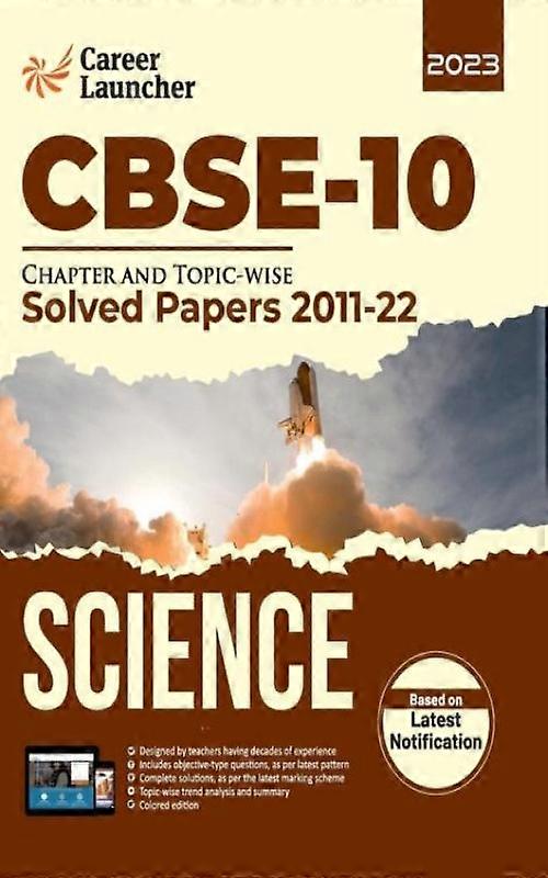 Cbse Class X 2023 Chapter And Topic-wise Solved Papers 2011-2022 Science All Set