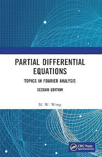 Partial Differential Equations Topics in Fourier Analysis