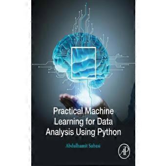 Practical Machine Learning For Data Analysis Using Python