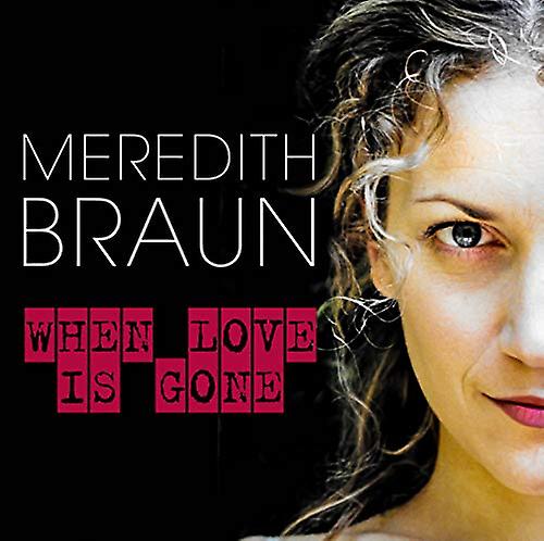 Meredith Braun - When Love is Gone [CD]