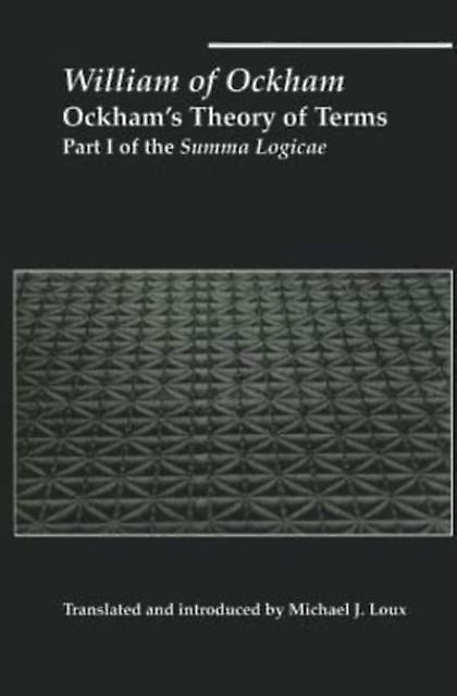 Ockhams Theory Of Terms Part I Of The Summa Logicae by William Ockham Paperback