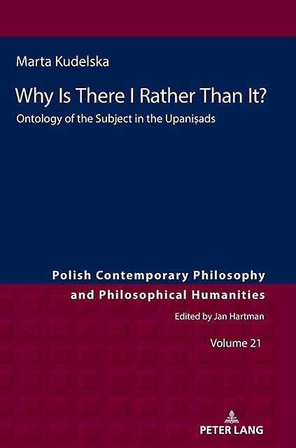 Why Is There I Rather Than It by Marta Kudelska Hardback Book