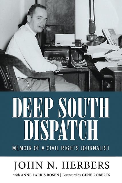 Deep South Dispatch by John N. Herbers Paperback