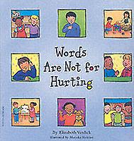 Words Are Not For Hurting by Elizabeth Verdick Paperback