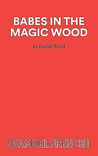 Babes In The Magic Wood by David Wood Paperback
