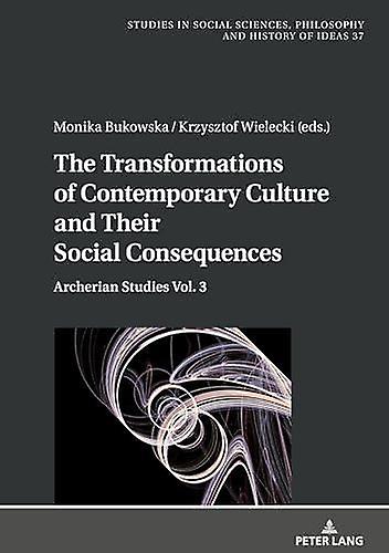 The Transformations Of Contemporary Culture And Their Social Consequences Paperback Book
