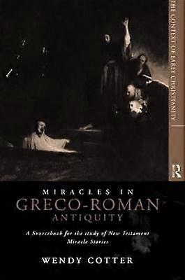 Miracles in Greco-Roman Antiquity