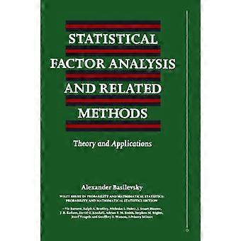 Statistical Factor Analysis and Related Methods
