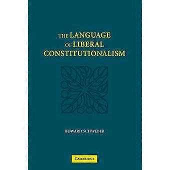 The Language of Liberal Constitutionalism