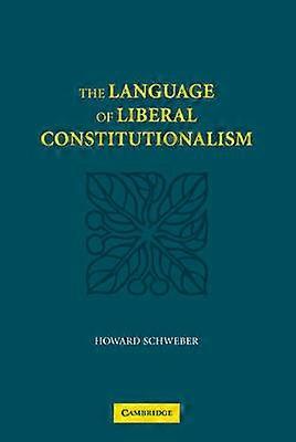 Die Sprache des liberalen Konstitutionalismus