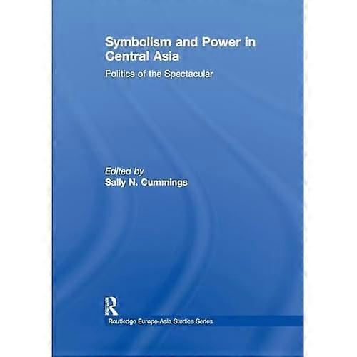 Symbolism and Power in Central Asia