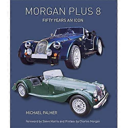Morgan Plus 8: Fifty Years an Icon