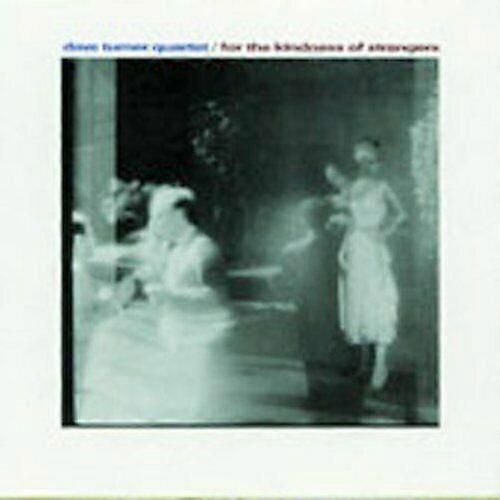 Dave Turner For the Kindness of Stranger CD