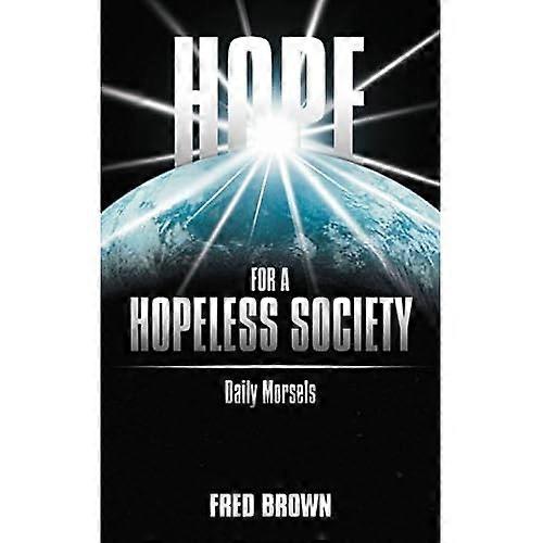 Hope for a Hopeless Society