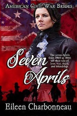 Seven Aprils 1 American Civil War Brides