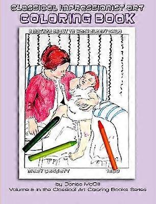 Classical Impressionist Era Art Coloring Book