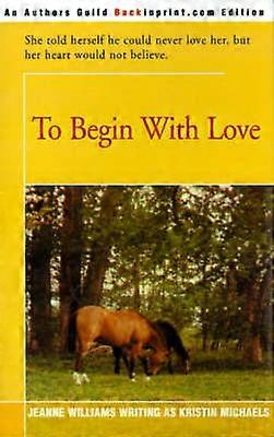 To Begin With Love
