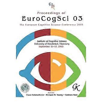 Proceedings of Eurocogsci 03