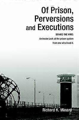 Of Prison Perversions and Executions