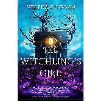 The Witchlings Girl An atmospheric beautifully written YA novel about magic self sacrifice and one girls search for who she really is