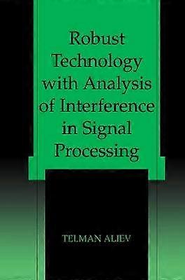 Robust Technology with Analysis of Interference in Signal Processing