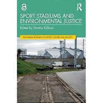 Sport Stadiums And Environmental Justice - Taylor & Francis Ltd