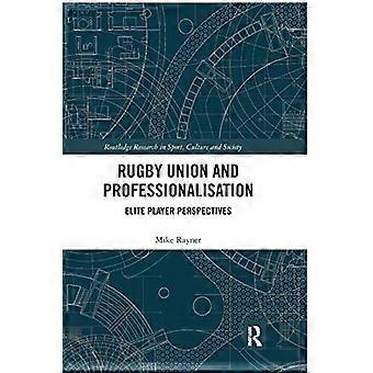 Rugby Union und Professionalisierung: Perspektiven von Elitespielern (Routledge-Forschung in Sport, Kultur und Gesellschaft)