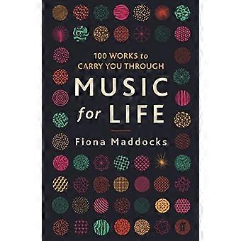 Music for Life: 100 Werke, Sie durchzuführen,