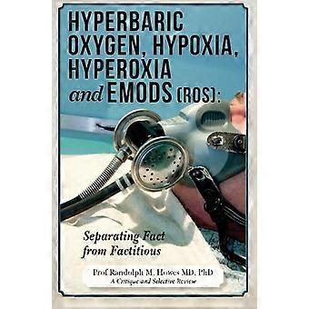 Ylipainehappi, hypoksia, hyperoksia ja emodit (Ros): tosiasian erottaminen tosiasioista